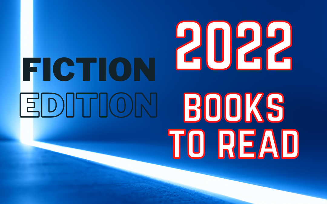 5 Books for 2022 (Fiction Edition)
