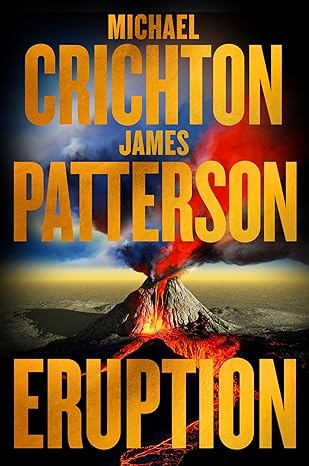michael crichton eruption james patterson