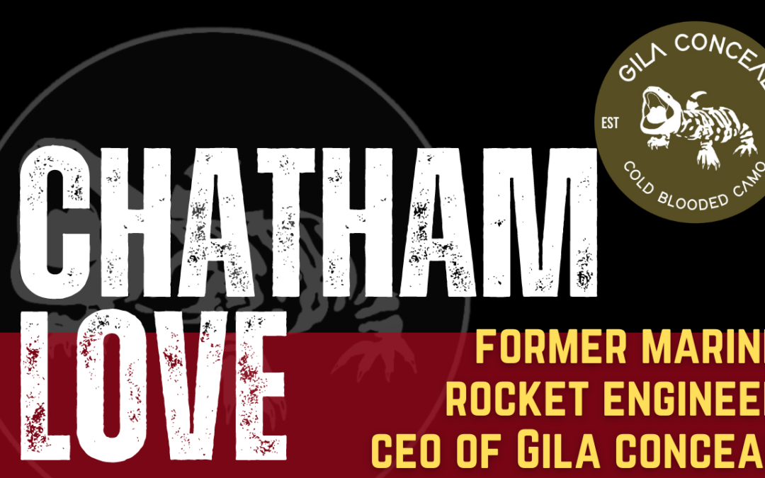 Chatham Love: Gila Conceal Camo