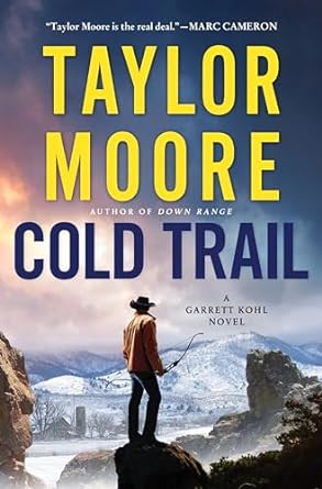 taylor moore cold trail