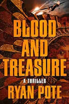 blood and treasure ryan pote 2025 thriller books