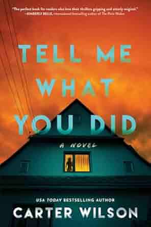 what you did carter wilson tell me what you did 2025 thriller books