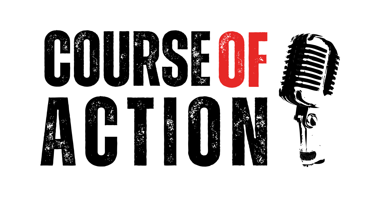 course of action podcast