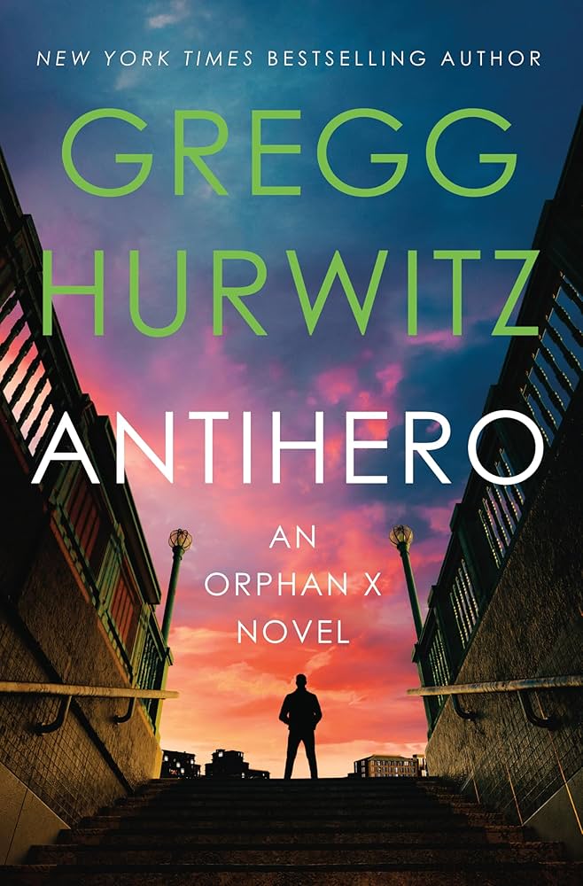 gregg hurwitz antihero thriller books 2026