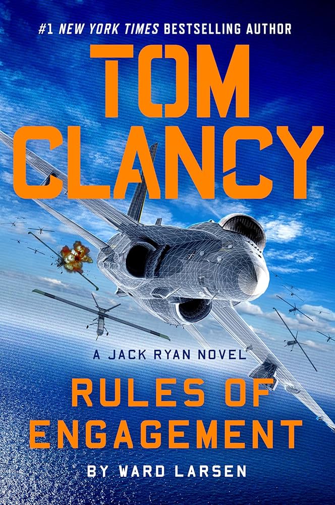 military thriller novels tom clancy ward larsen rules of engagement thriller books jack ryan
