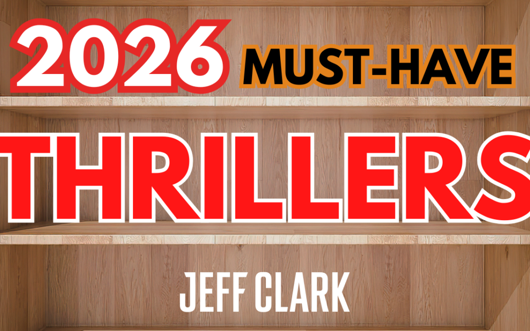 12 Must-Have Edge of Your Seat Thrillers for 2026